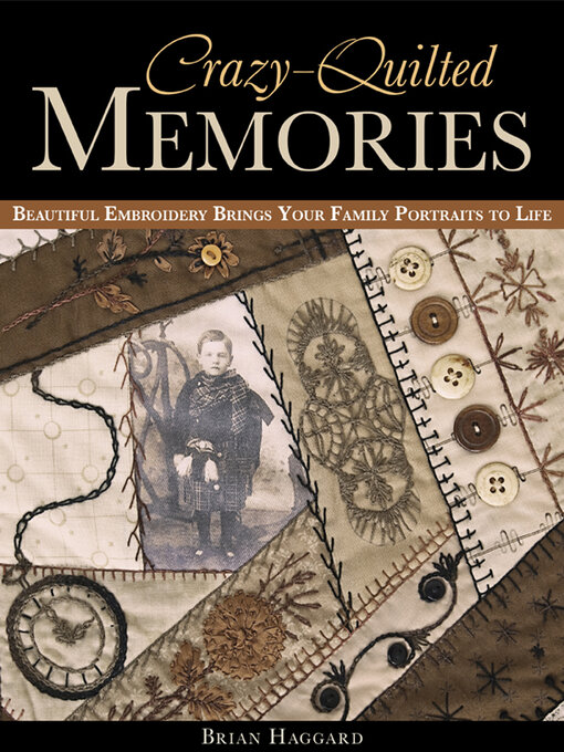 Title details for Crazy-Quilted Memories by Brian Haggard - Available